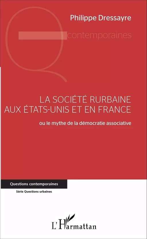 La société rurbaine aux Etats-Unis et en France - Philippe Dressayre - Editions L'Harmattan