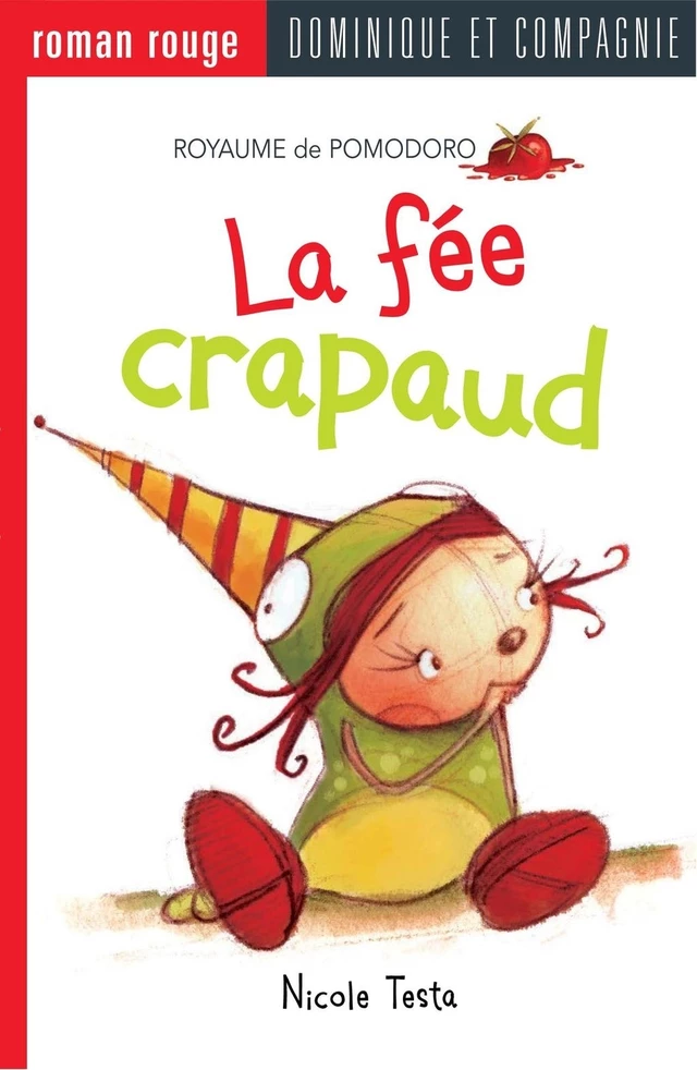 La fée crapaud - Nicole Testa - Dominique et compagnie