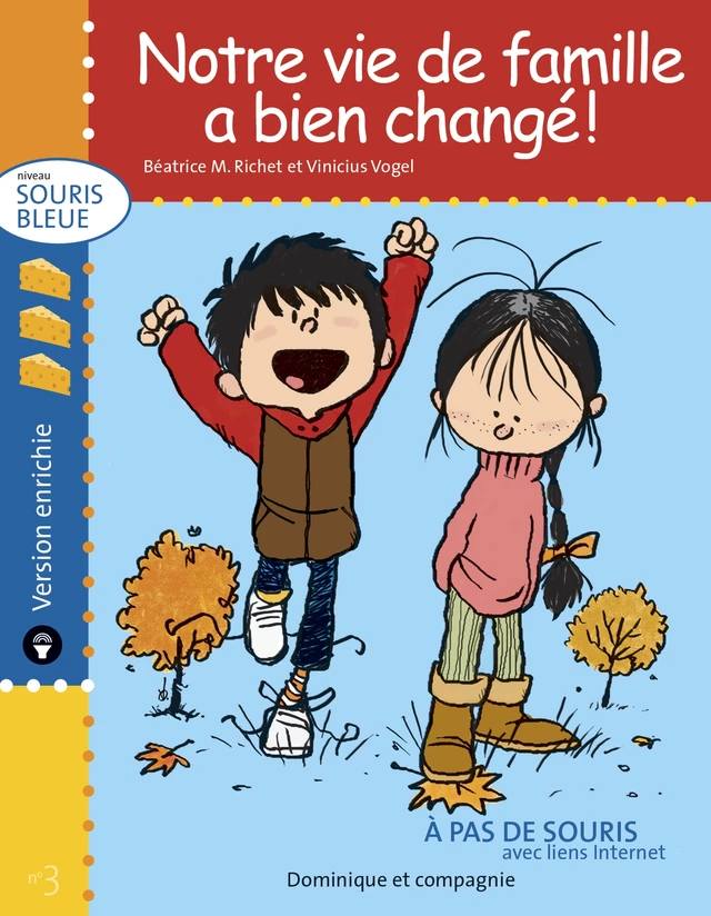 Notre vie de famille a bien changé ! - version enrichie - Béatrice M. Richet - Dominique et compagnie