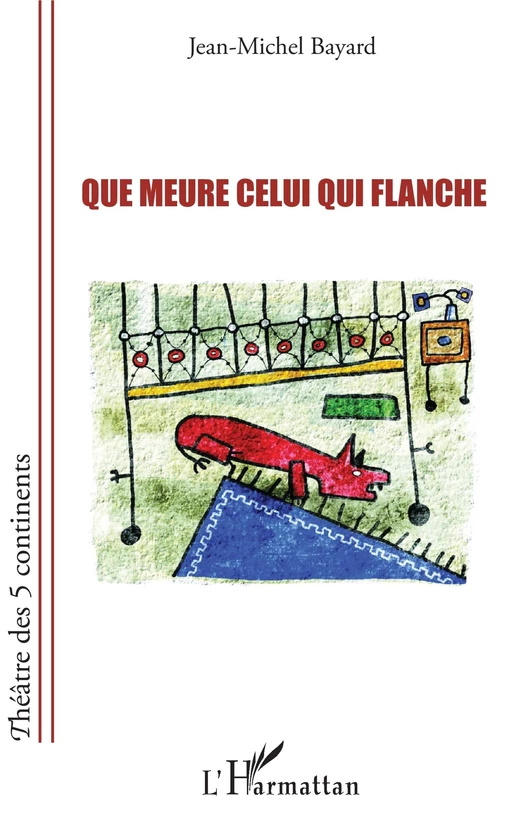 Que meure celui qui flanche - Jean-Michel Bayard - Editions L'Harmattan