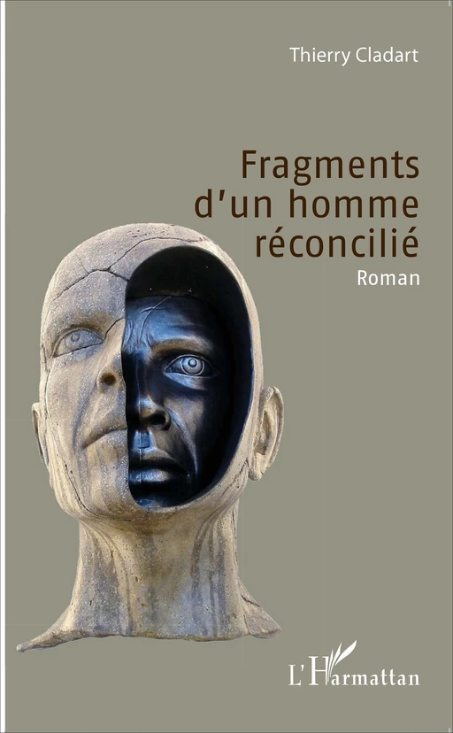 Fragments d'un homme réconcilié - Thierry Cladart - Editions L'Harmattan