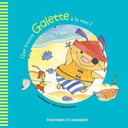 Que trouve Galette à la mer ?