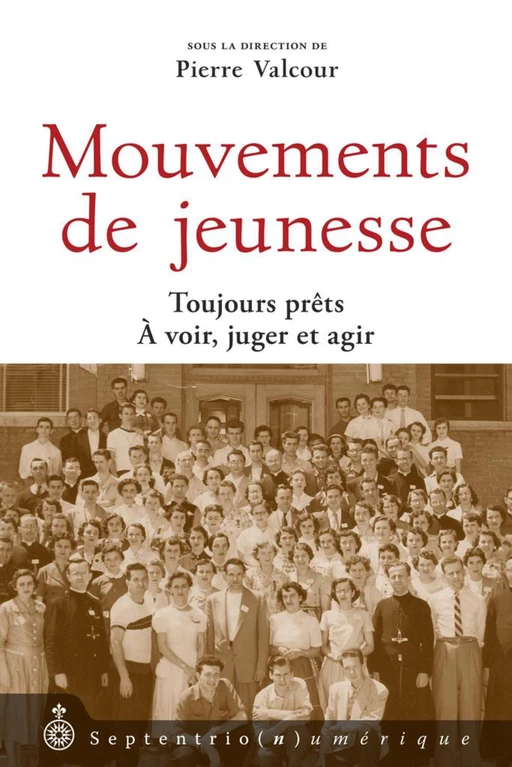 Mouvements de jeunesse - Pierre Valcour - Éditions du Septentrion