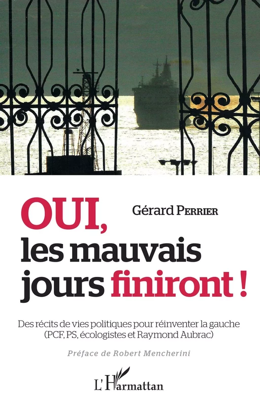 Oui les mauvais jours finiront ! - Gérard Perrier - Editions L'Harmattan