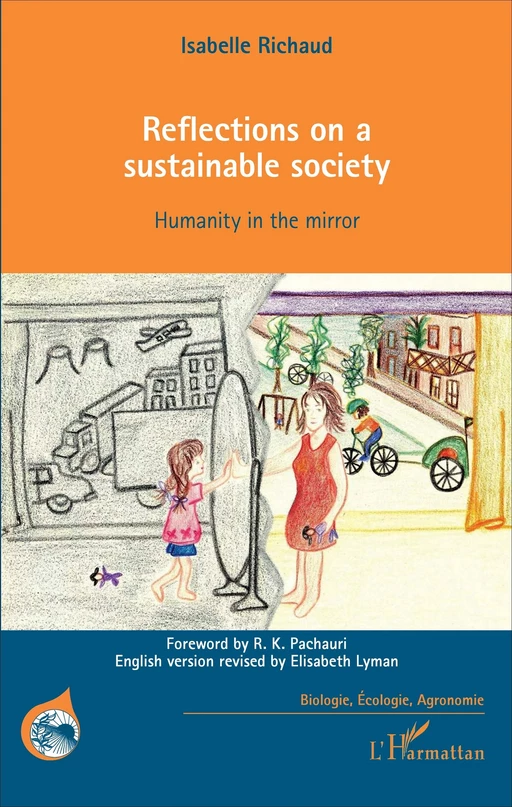 Reflections on a sustainable society - Isabelle Richaud - Editions L'Harmattan