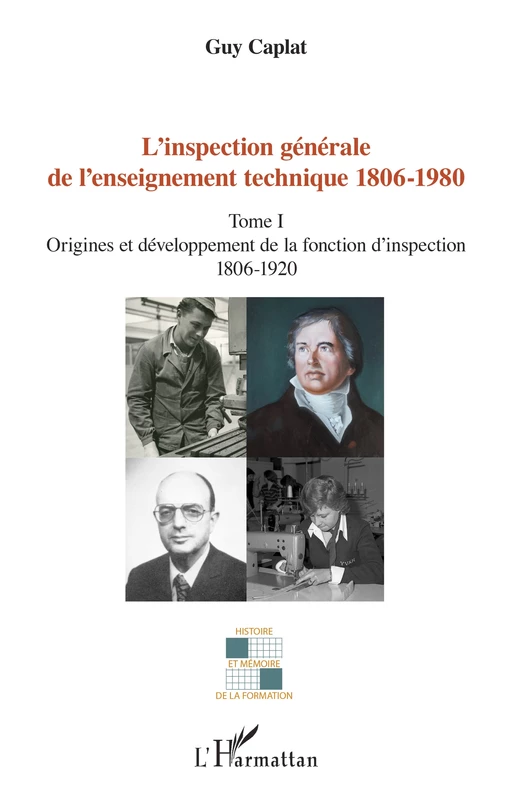 L'inspection générale de l'enseignement technique (1806-1980) - Guy Caplat - Editions L'Harmattan