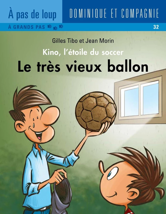 Le très vieux ballon - Gilles Tibo - Dominique et compagnie