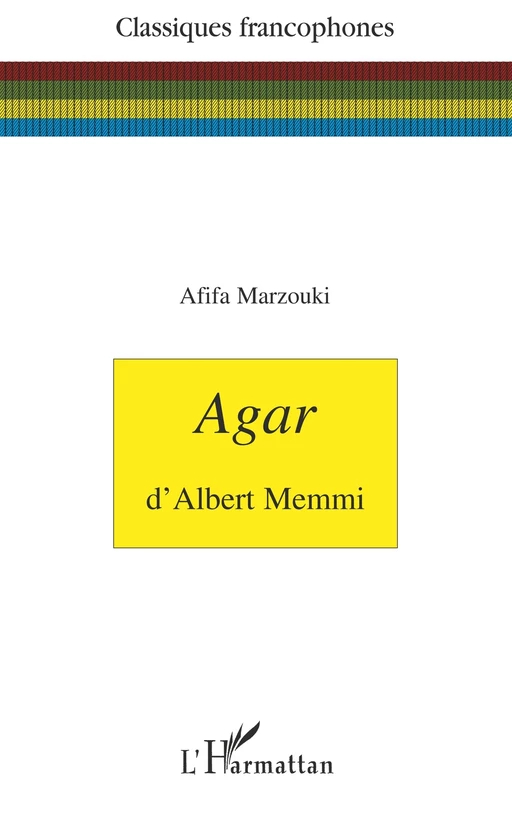 "Agar" d'Albert Memmi - Afifa Marzouki - Editions L'Harmattan