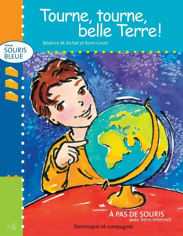 Tourne, tourne, belle Terre ! - Béatrice M. Richet - Dominique et compagnie