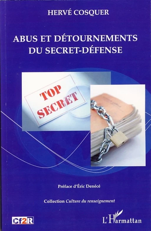 Abus et détournements du secret-défense - Hervé Cosquer - Editions L'Harmattan