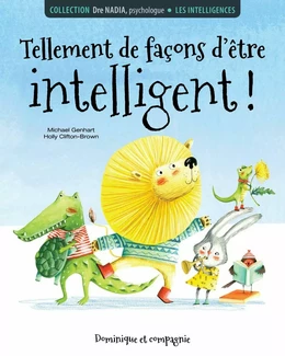 Les intelligences - Tellement de façons d’être intelligent!