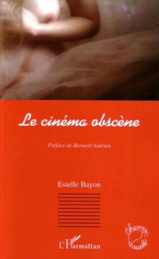 Le cinéma obscène - Estelle Bayon - Editions L'Harmattan