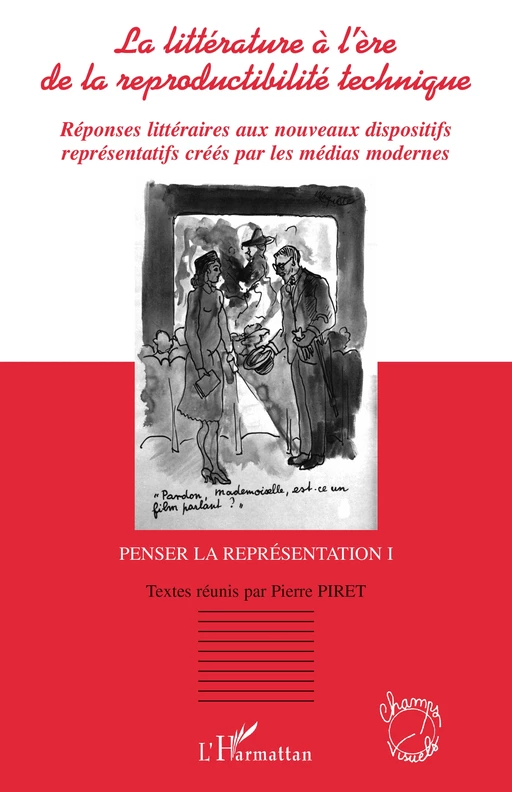 La littérature à l'ère de la reproductibilité technique - Pierre Piret - Editions L'Harmattan