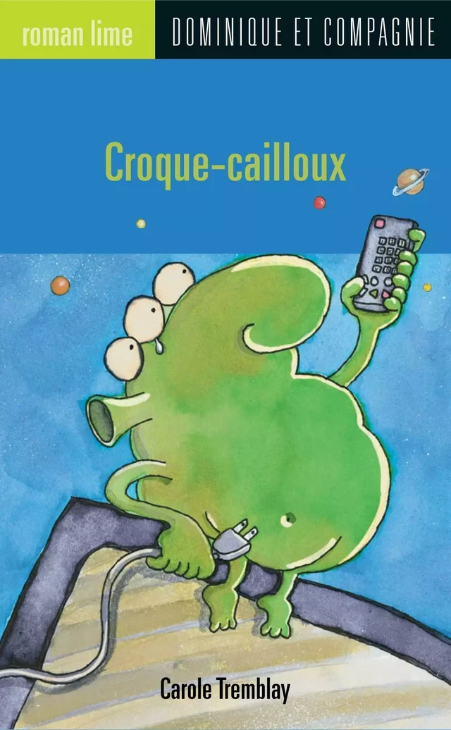 Croque-cailloux - Carole Tremblay - Dominique et compagnie