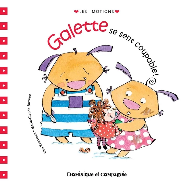 Galette se sent coupable - Lina Rousseau - Dominique et compagnie