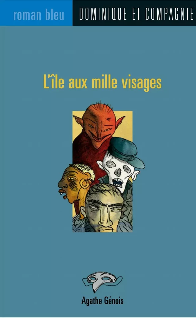 L'île aux mille visages - Agathe Génois - Dominique et compagnie