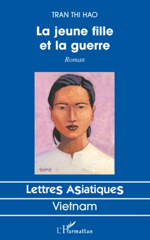 La jeune fille et la guerre - Thi Hao Tran - Editions L'Harmattan