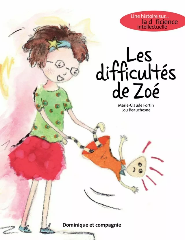 Les difficultés de Zoé - Marie-Claude Fortin - Dominique et compagnie