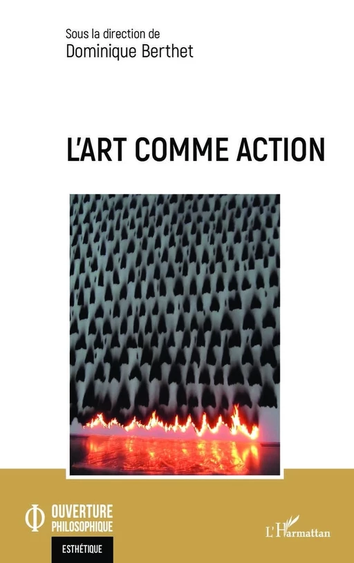 L'art comme action - Dominique Berthet - Editions L'Harmattan