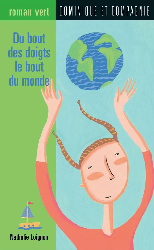 Du bout des doigts le bout du monde - Nathalie Loignon - Dominique et compagnie