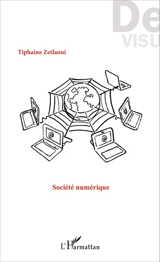 Société numérique - Tiphaine Zetlaoui - Editions L'Harmattan