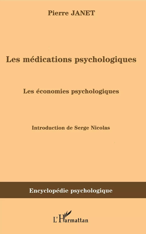 Les médications psychologiques (1919) vol. II - Pierre Janet - Editions L'Harmattan