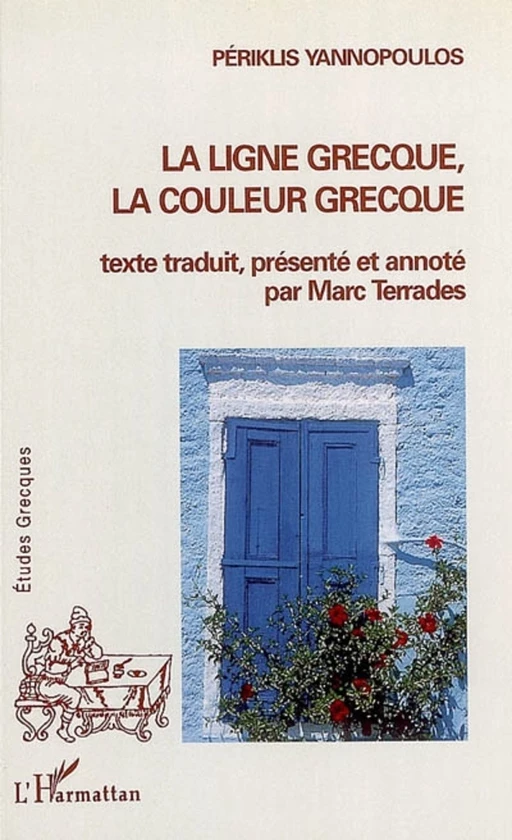 La ligne grecque, la couleur grecque - Periklis Yannopoulos, Marc Terrades - Editions L'Harmattan