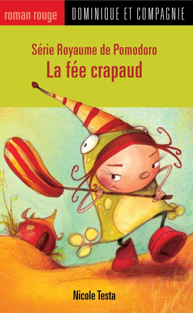 La fée crapaud - Nicole Testa - Dominique et compagnie