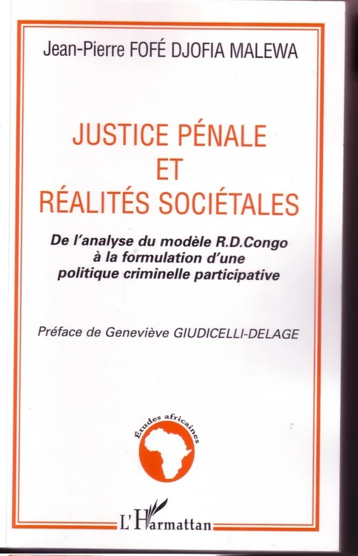 Justice pénale et réalités sociétales - Jean-Pierre Fofé Djofia Malewa - Editions L'Harmattan