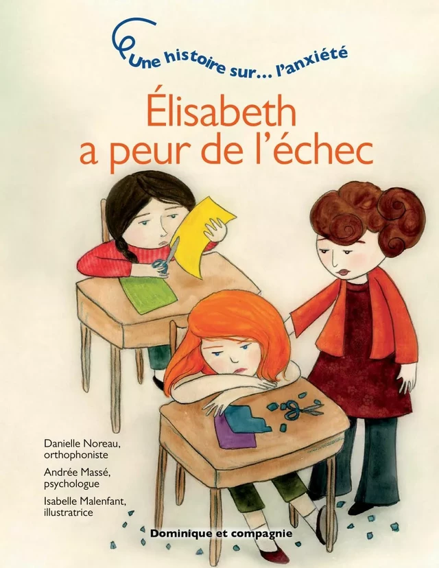 Élisabeth a peur de l’échec - Danielle Noreau, Andrée Massé - Dominique et compagnie