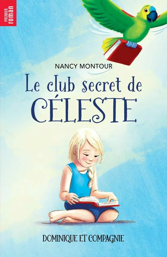 Le club secret de Céleste - Nancy Montour - Dominique et compagnie