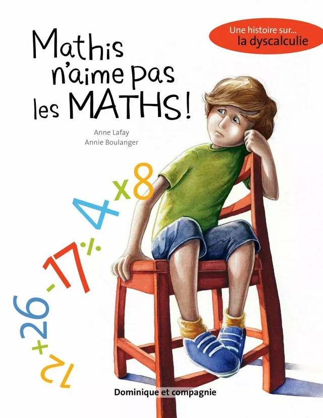 Mathis n’aime pas les maths - Anne Lafay - Dominique et compagnie