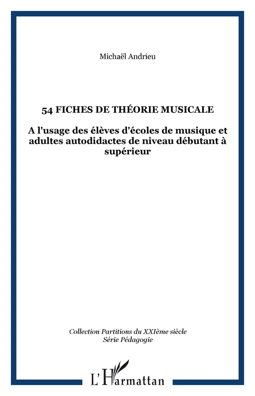 54 fiches de théorie musicale - Michael Andrieu - Editions L'Harmattan