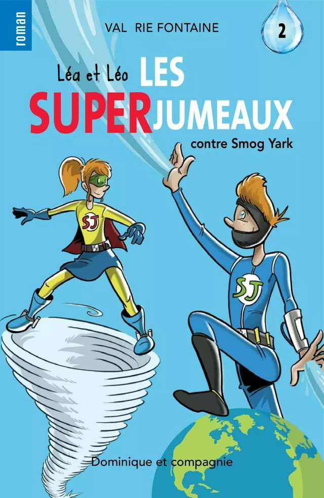 Léa et Léo - Les SUPERJUMEAUX 2 - Valérie Fontaine - Dominique et compagnie