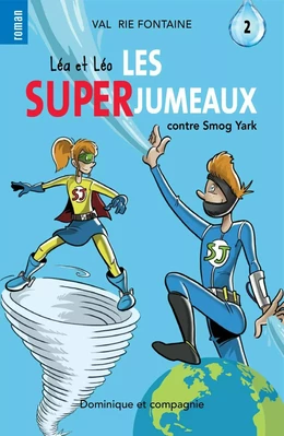 Léa et Léo - Les SUPERJUMEAUX 2