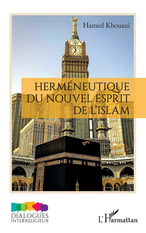 Herméneutique du nouvel esprit de l'Islam - Hamed Khouani - Editions L'Harmattan