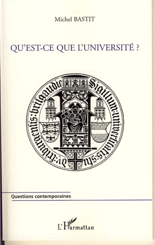 Qu'est-ce que l'université ? - Michel Bastit - Editions L'Harmattan