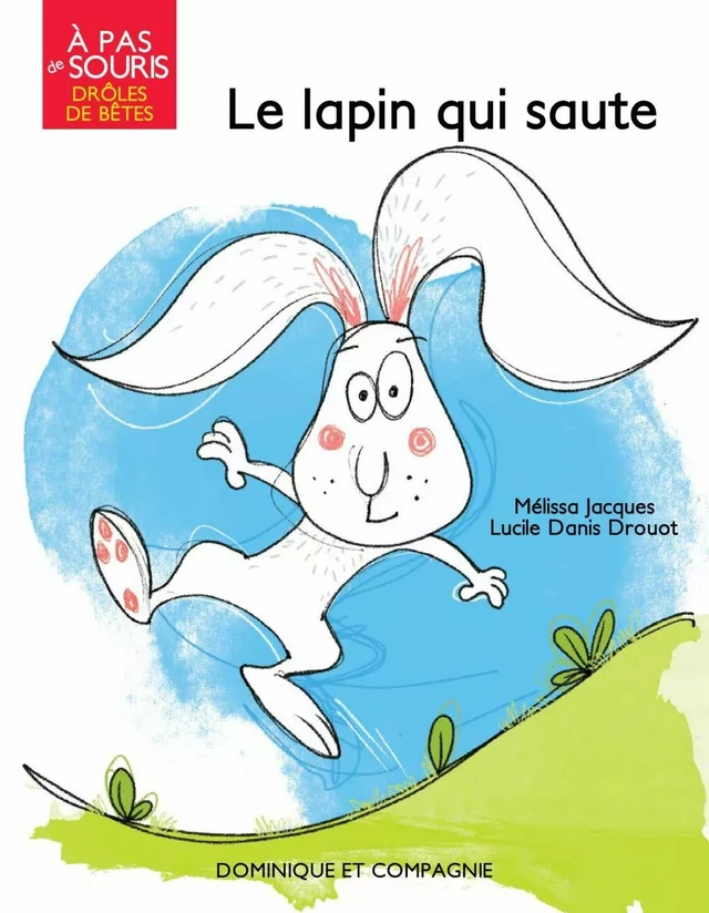 Le lapin qui saute - Mélissa Jacques - Dominique et compagnie