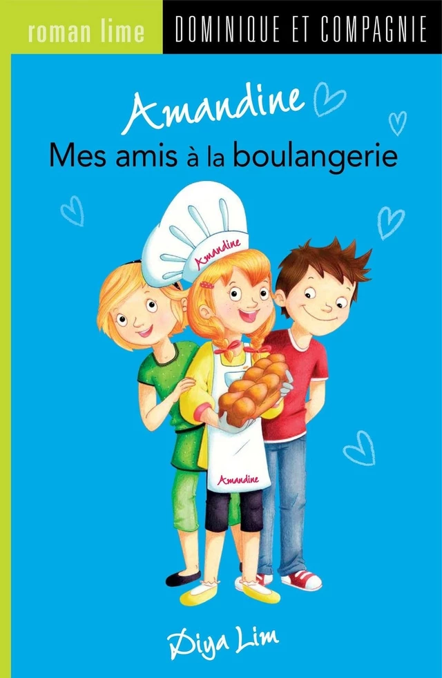 Amandine - Mes amis à la boulangerie - Diya Lim - Dominique et compagnie