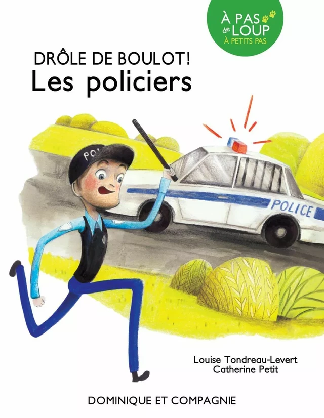 Les policiers - Louise Tondreau-Levert - Dominique et compagnie