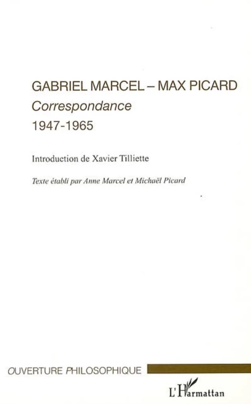 Gabriel Marcel - Max Picard - Michaël Picard, Gabriel Marcel - Editions L'Harmattan