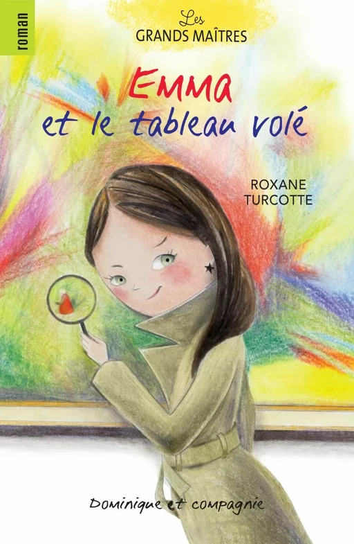 Emma et le tableau volé - Roxane Turcotte - Dominique et compagnie