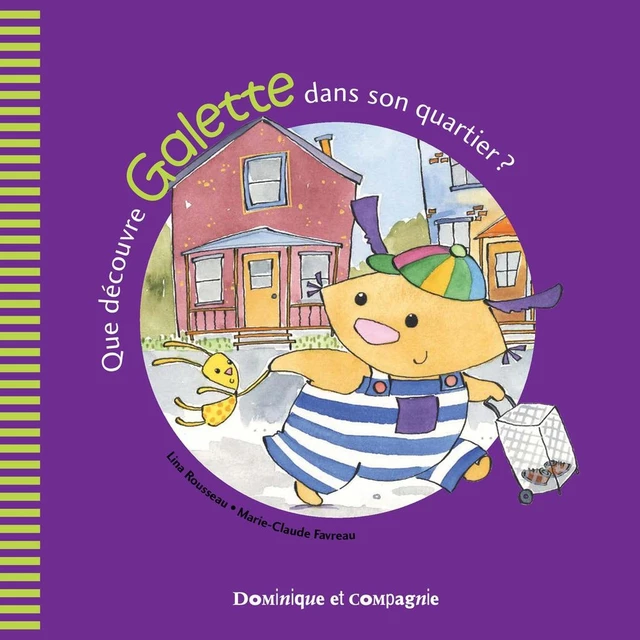 Que découvre Galette dans son quartier ? - Lina Rousseau - Dominique et compagnie