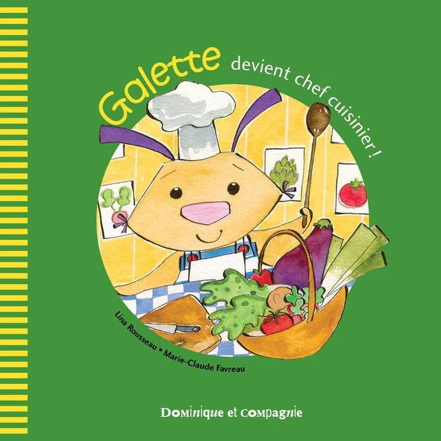 Galette devient chef cuisinier ! - Lina Rousseau - Dominique et compagnie