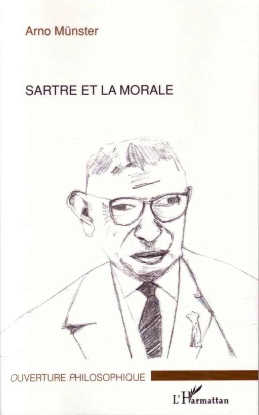 Sartre et la morale - Arno Münster - Editions L'Harmattan