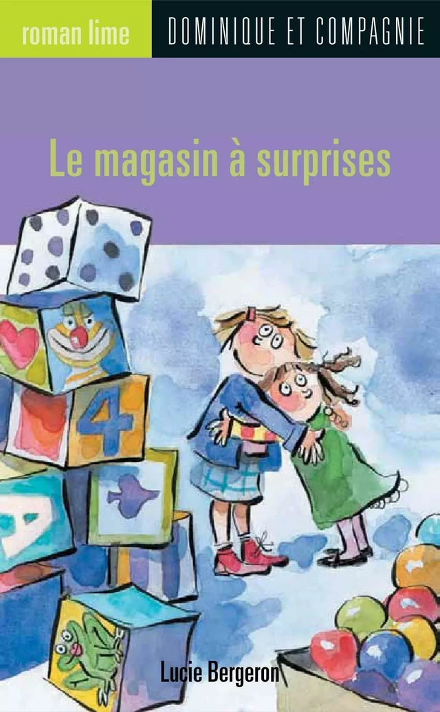 Le magasin à surprises - Lucie Bergeron - Dominique et compagnie