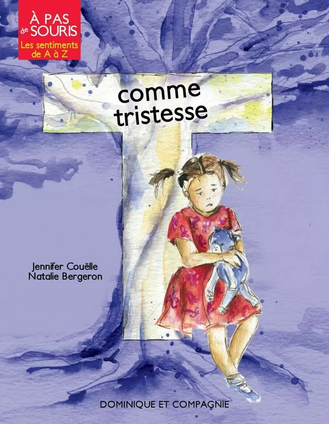 T comme tristesse - Jennifer Couëlle - Dominique et compagnie