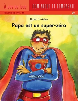 Papa est un super zéro