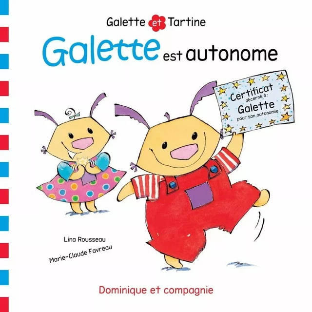 Galette est autonome - Lina Rousseau - Dominique et compagnie