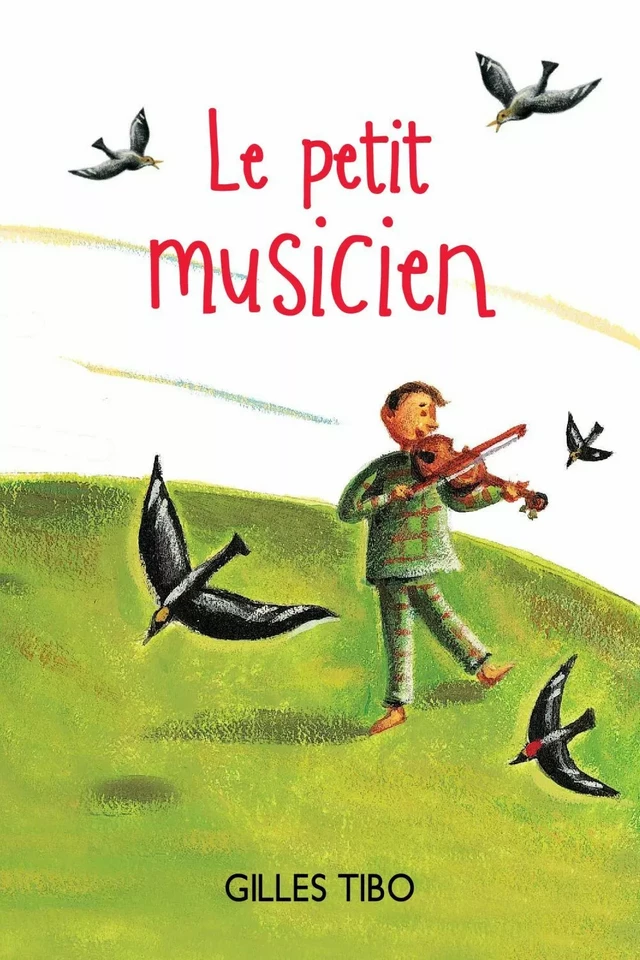 Le petit musicien - Gilles Tibo - Dominique et compagnie